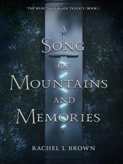 Title details for A Song of Mountains and Memories by Rachel L Brown - Available